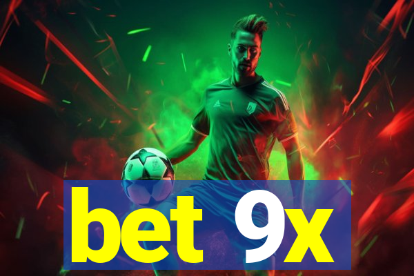 bet 9x